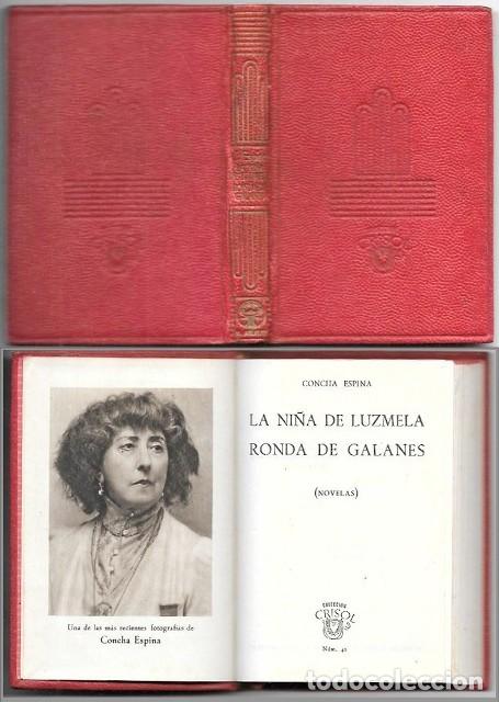 Libros de segunda mano: LA NI&Ntilde;A DE LUZMELA - RONDA DE GALANES - COLECCION CRISOL N&ordm; 42 - ESPINA, CONCHA - A-CRISOL-1990
