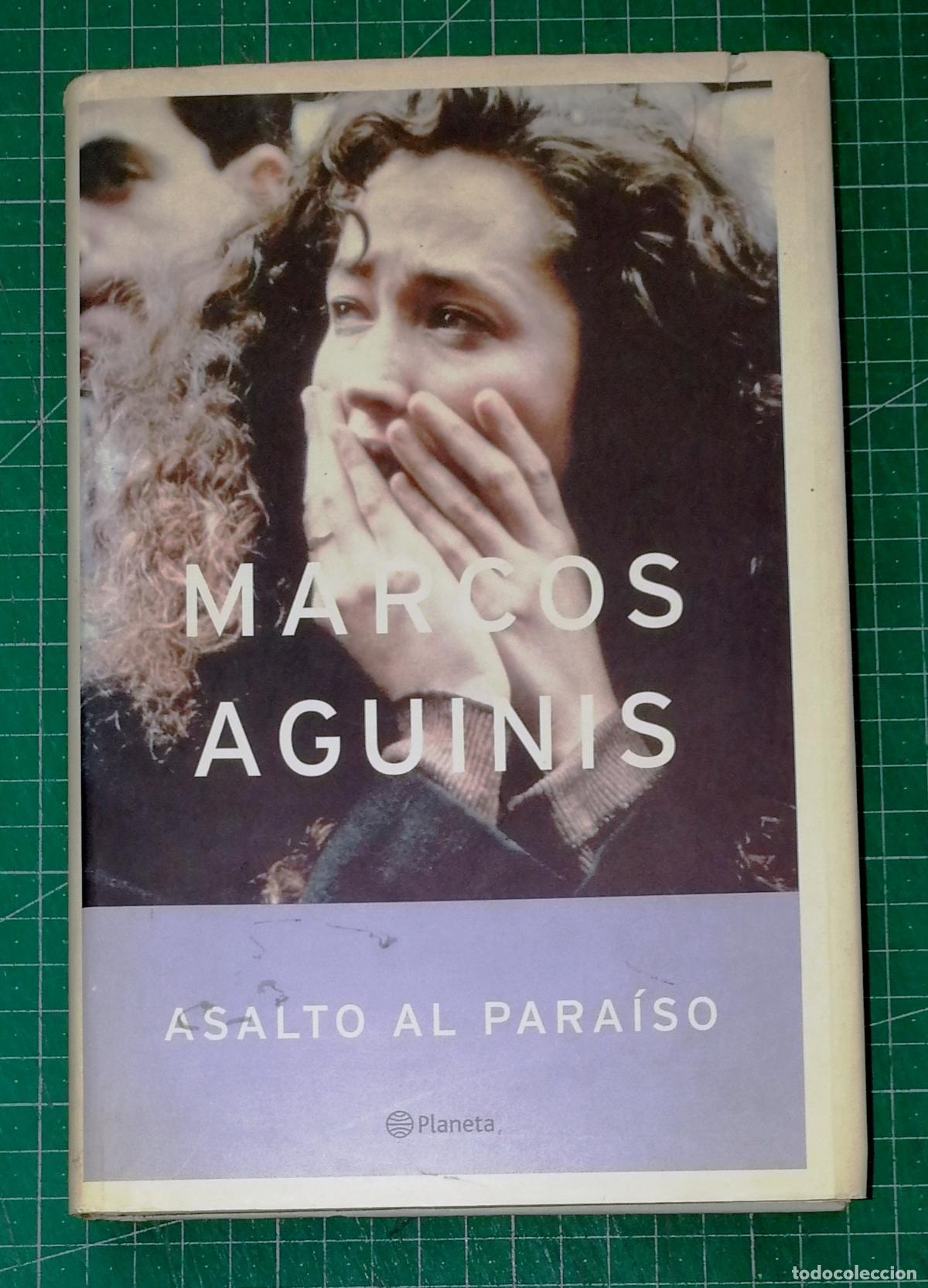 Libros de segunda mano: ASALTO AL PARA&Iacute;SO (Autores Espa&ntilde;oles e Iberoamericanos) / Marcos Aguinis. - 1&ordf; ed. - Planeta, 2003