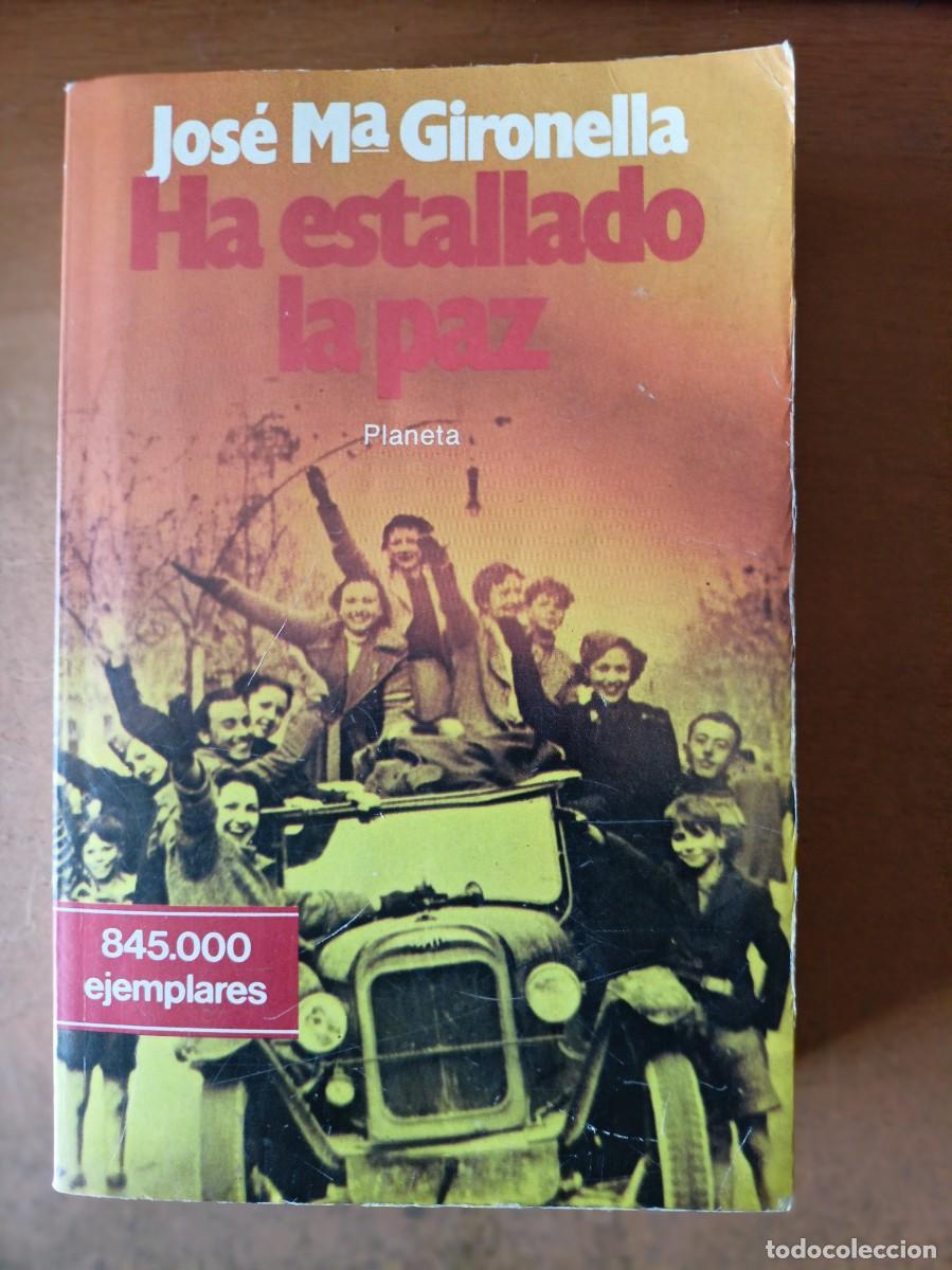 Libros de segunda mano: Ha estallado la paz - Jos&eacute; Mar&iacute;a Gironella