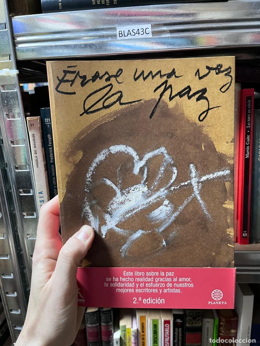 Libros de segunda mano: BLAS43C &middot; Erase una vez la paz (2&ordf; edici&oacute;n) &middot; obra colectiva &middot; Planeta &middot;