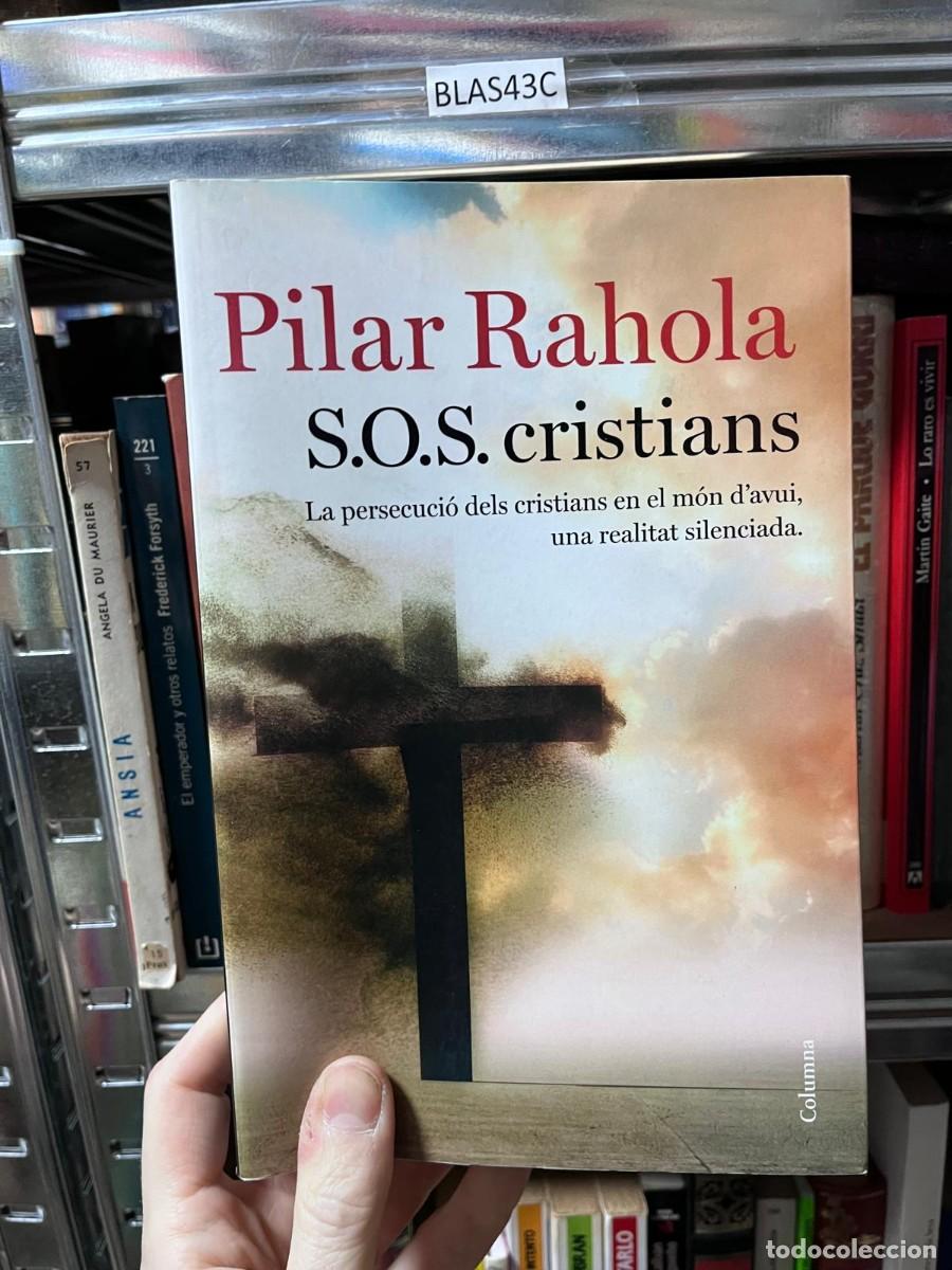 Libros de segunda mano: BLAS43C &middot; S.O.S. cristians &middot; Pilar Rahola &middot; Columna &middot;