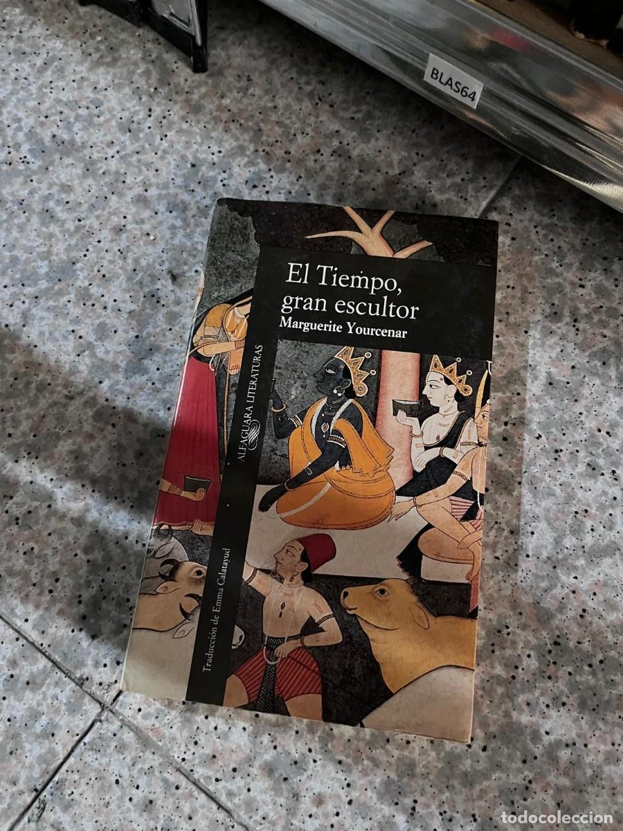 Libros de segunda mano: BLAS64 &middot; El tiempo, gran escultor &middot; Marguerite Yourcenar &middot; Alfaguara &middot;