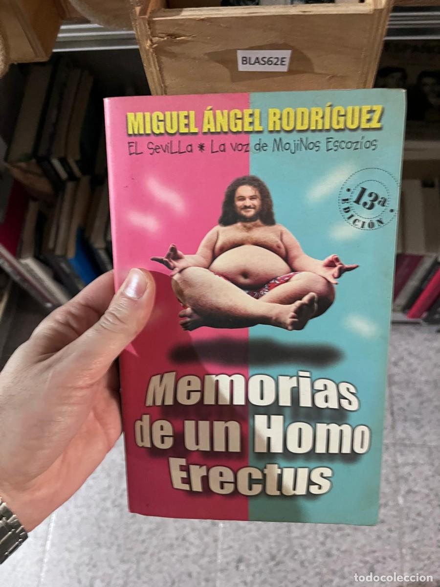 Libros de segunda mano: BLAS62E &middot; Memorias de un Homo Erectus &middot; Miguel &Aacute;ngel Rodr&iacute;guez (El Sevilla &ndash; Mojinos Escoz&iacute;os) &middot; Agu