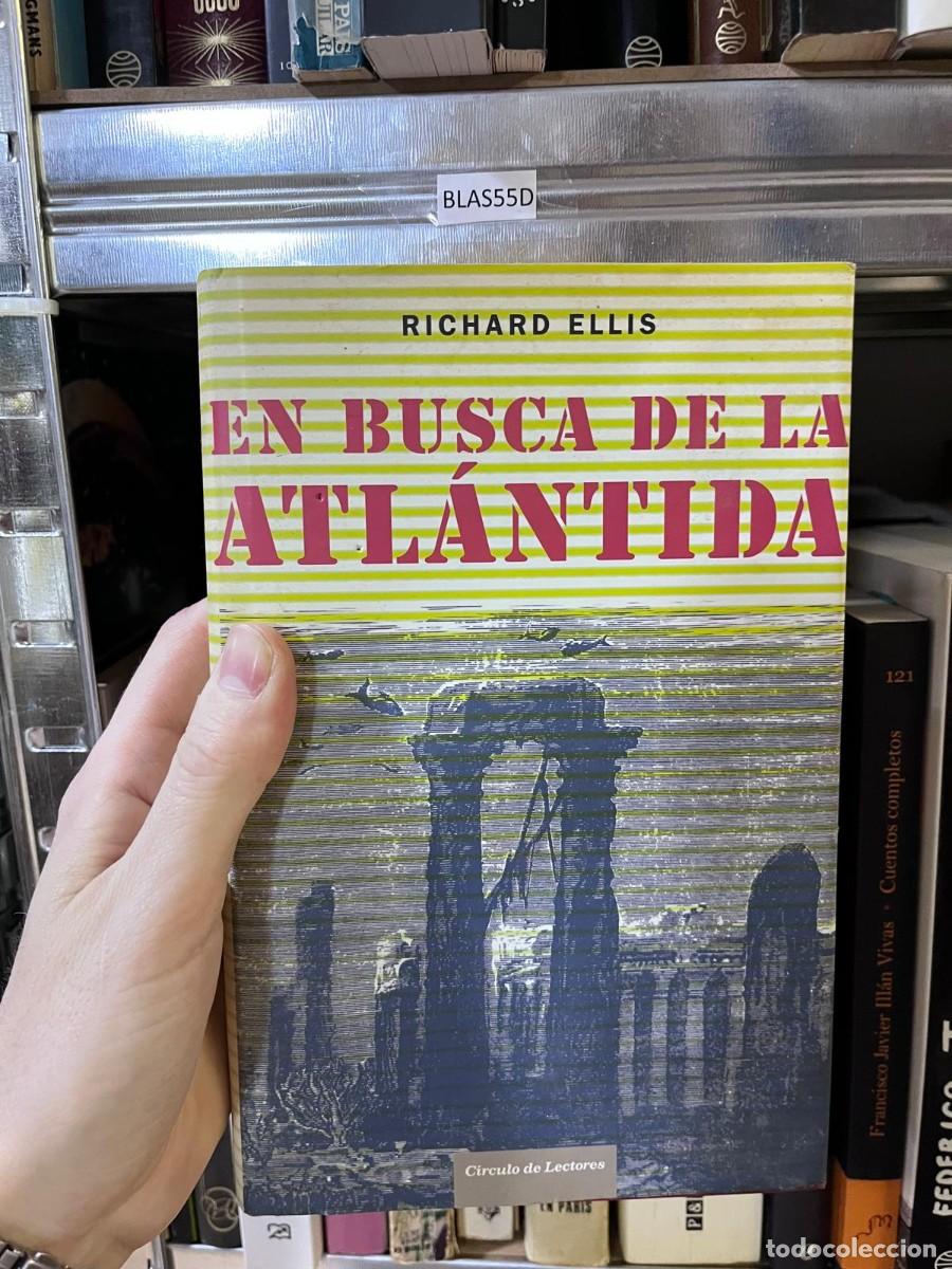 Libros de segunda mano: BLAS55D &middot; En busca de la Atl&aacute;ntida &middot; Richard Ellis &middot; C&iacute;rculo de Lectores &middot;