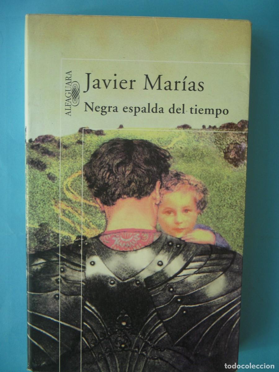 Libros de segunda mano: NEGRA ESPALDA DEL TIEMPO - JAVIER MARIAS - EDICIONES ALFAGUARA, 1998 (BUEN ESTADO)
