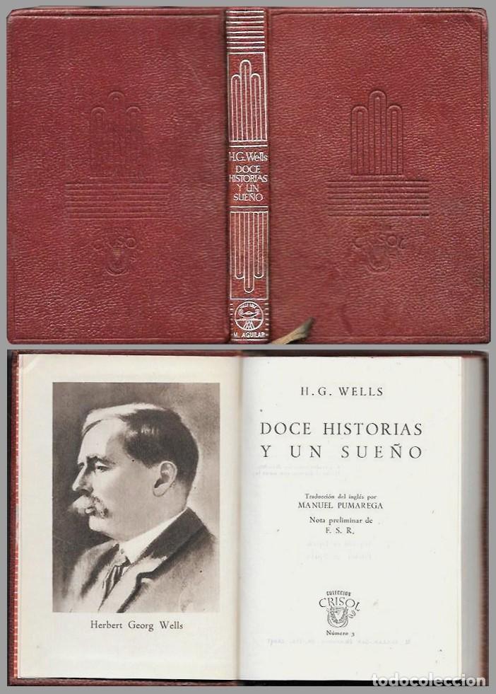Libros de segunda mano: DOCE HISTORIAS Y UN SUE&Ntilde;O - COLECCION CRISOL N&ordm; 3 - WELLS, H.G. - A-CRISOL-1998