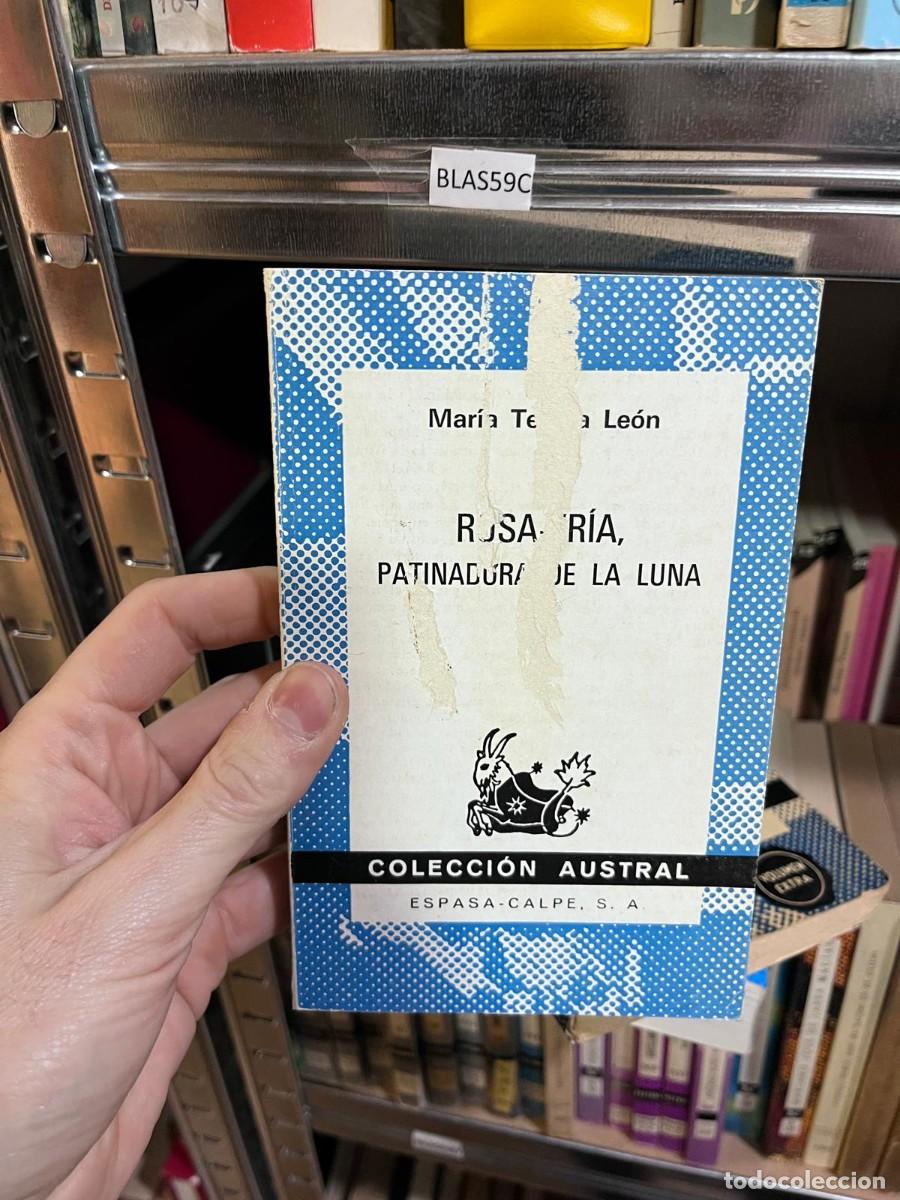 Libros de segunda mano: BLAS59C &mdash; Rosar&iacute;a, patinadora de la luna &mdash; Mar&iacute;a Teresa Le&oacute;n &mdash; Espasa-Calpe Austral &rarr;