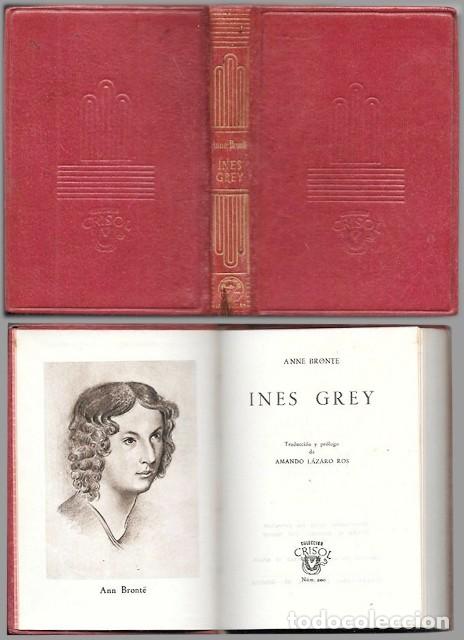 Libros de segunda mano: INES GREY - COLECCI&Oacute;N CRISOL N&ordm; 200 - BRONTE, ANNE - A-CRISOL-2000