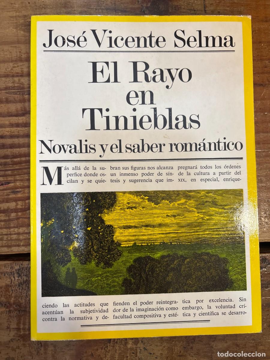 Libros de segunda mano: El rayo en tinieblas: Novalis y el saber roma?ntico (Spanish Edition) Selma, Jose? Vicente