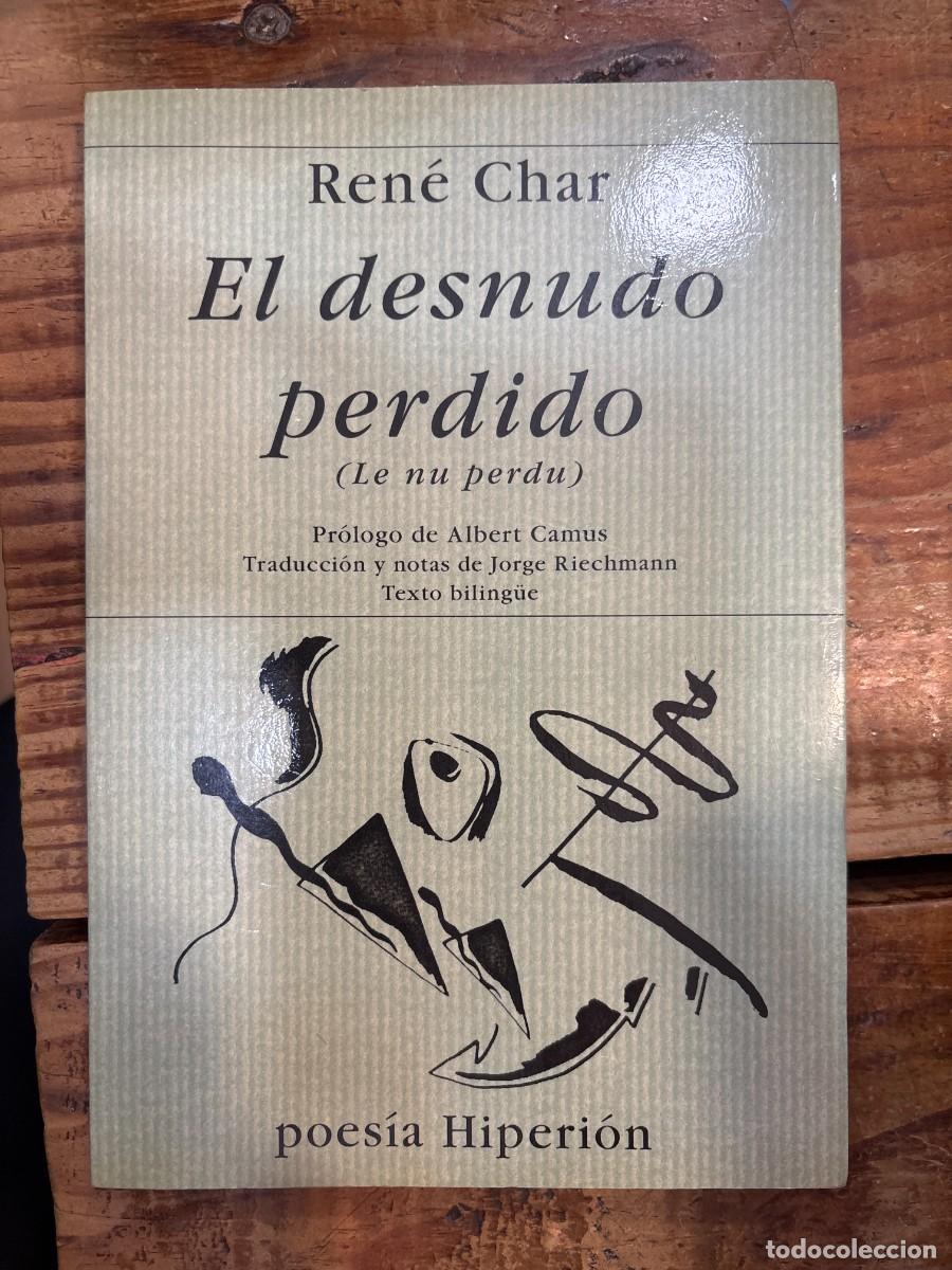 Libros de segunda mano: El desnudo perdido Char, Ren&eacute;