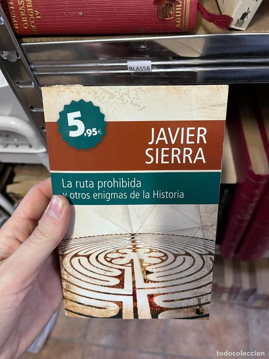 Libros de segunda mano: BLAS58 + La ruta prohibida y otros enigmas de la Historia + Javier Sierra + Booket +
