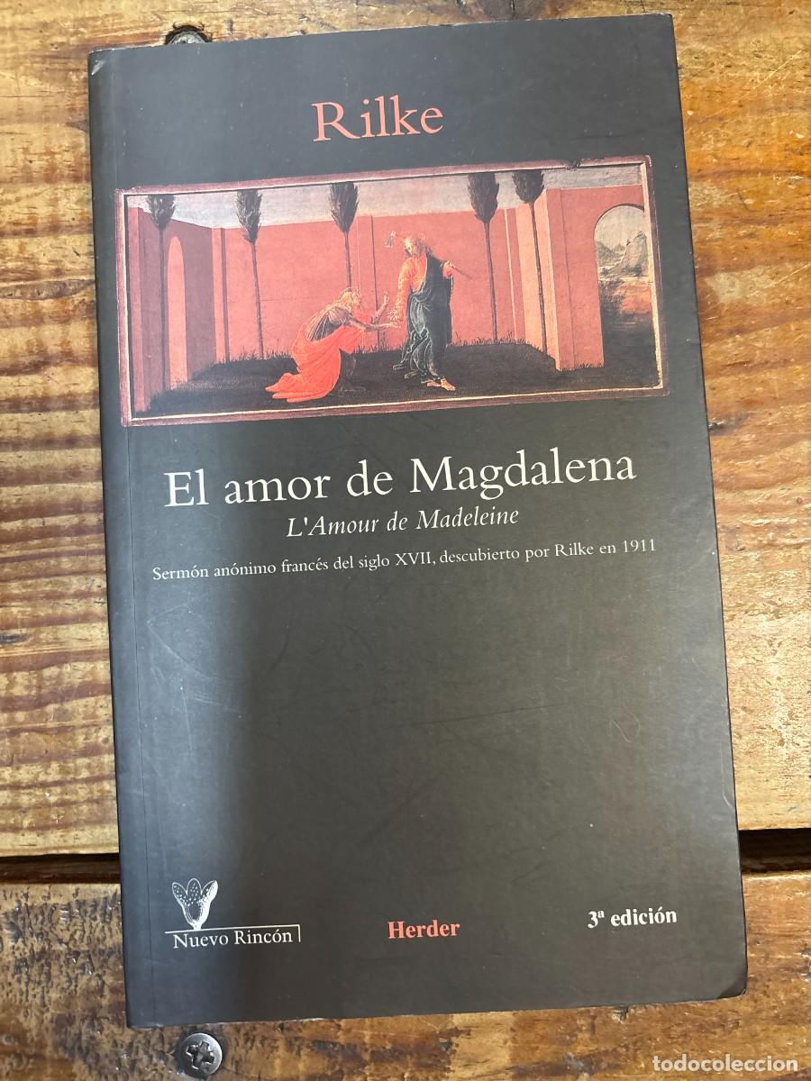 Libros de segunda mano: El amor de Magdalena: Serm&oacute;n an&oacute;nimo franc&eacute;s del siglo XVII, descubierto por Rilke en 1911 D'Amonvil