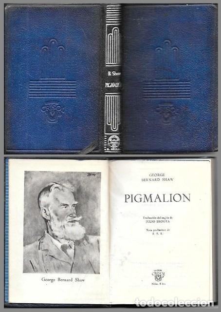 Libros de segunda mano: PIGMALION - COLECCI&Oacute;N CRISOL N&ordm; 8 BIS. - BERNARD SHAW, GEORGE - A-CRISOL-2004