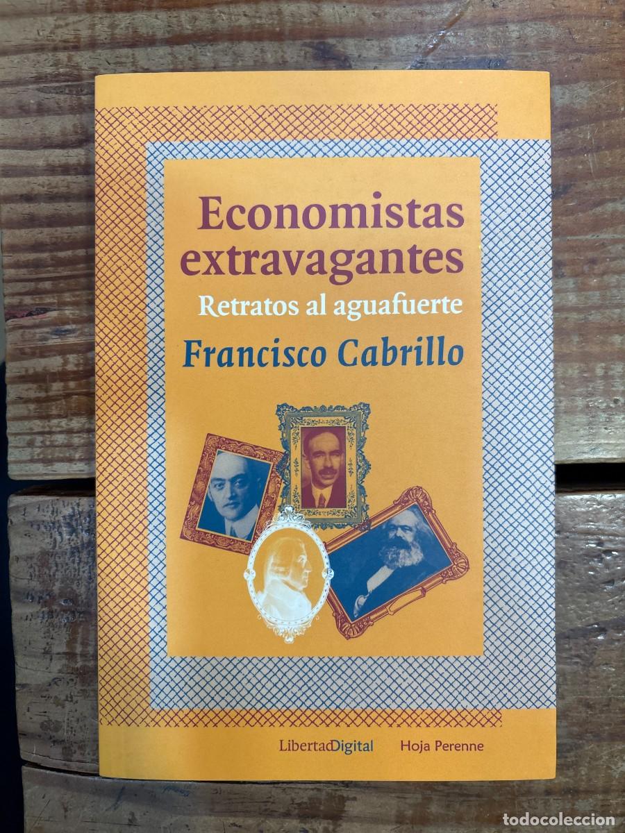 Libros de segunda mano: Economistas extravagantes: retratos al aguafuerte TRSA Cabrillo, Francisco