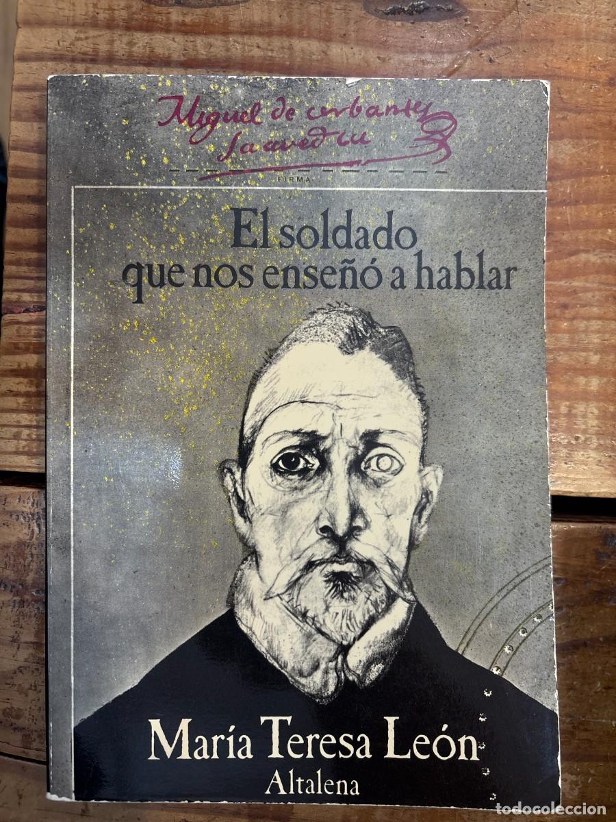 Libros de segunda mano: EL SOLDADO QUE NOS ENSE&Ntilde;&Oacute; A HABLAR. cubierta deslucida Teresa Le&oacute;n, Maria. Idioma: Espa&ntilde;ol
