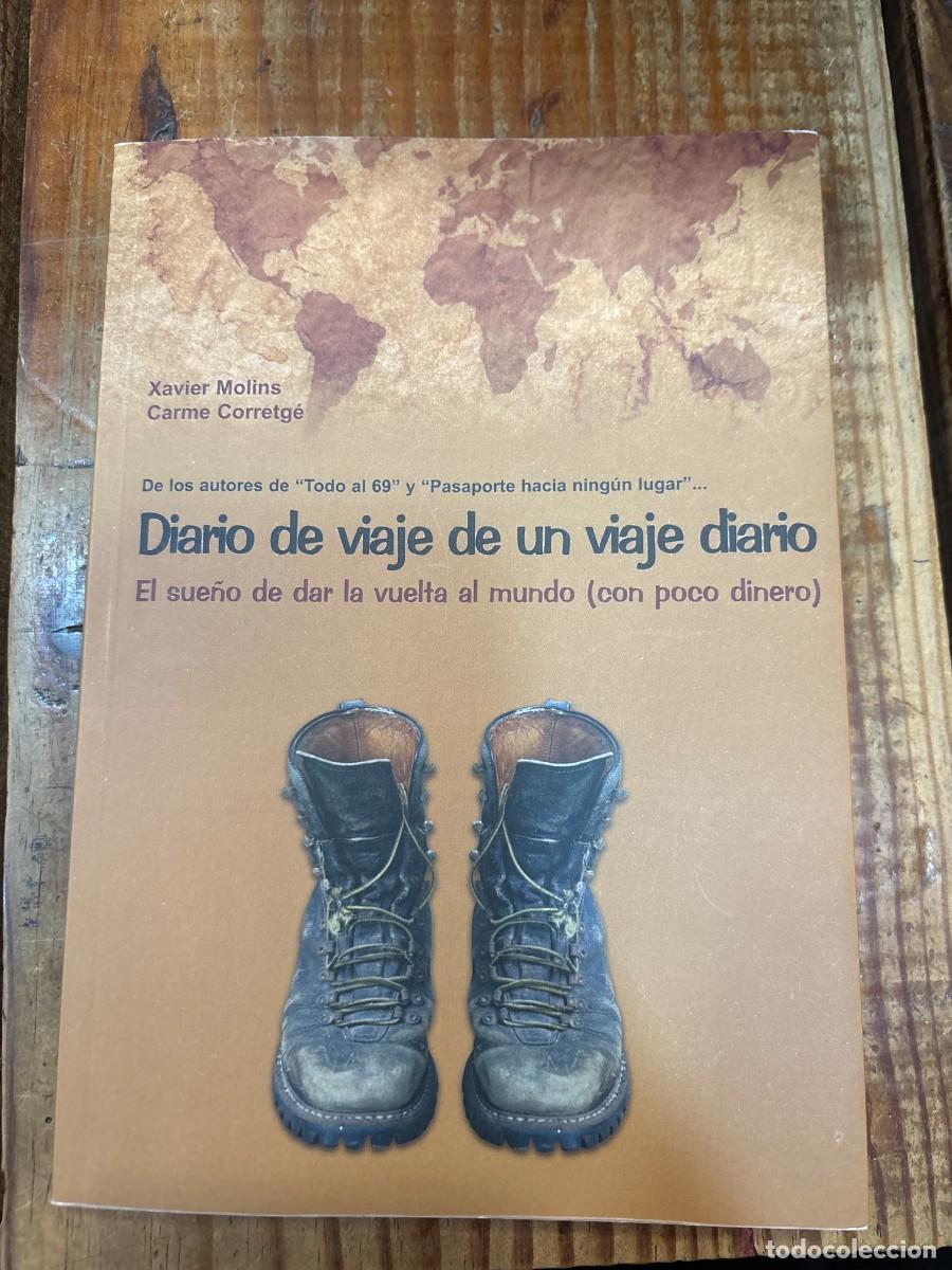 Libros de segunda mano: Diario de un viaje diario. el sue&ntilde;o de dar la vuelta al mundo (con poc