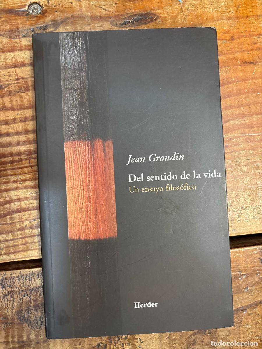 Libros de segunda mano: Del sentido de la vida: Un ensayo filos&oacute;fico Grondin, Jean