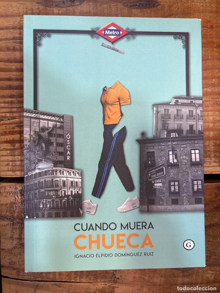 Libros de segunda mano: Cuando muera Chueca . Origen, evoluci&oacute;n y final(es) de los espacios LGTBI EGALES S.L
