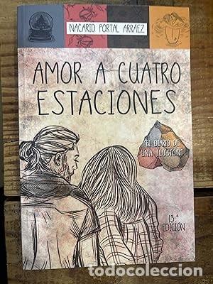 Livres d'occasion: Amor a Cuatro Estaciones: El Diario De Una Ilusi&oacute;n (Spanish Edition) Arr&aacute;ez, Nacarid Portal
