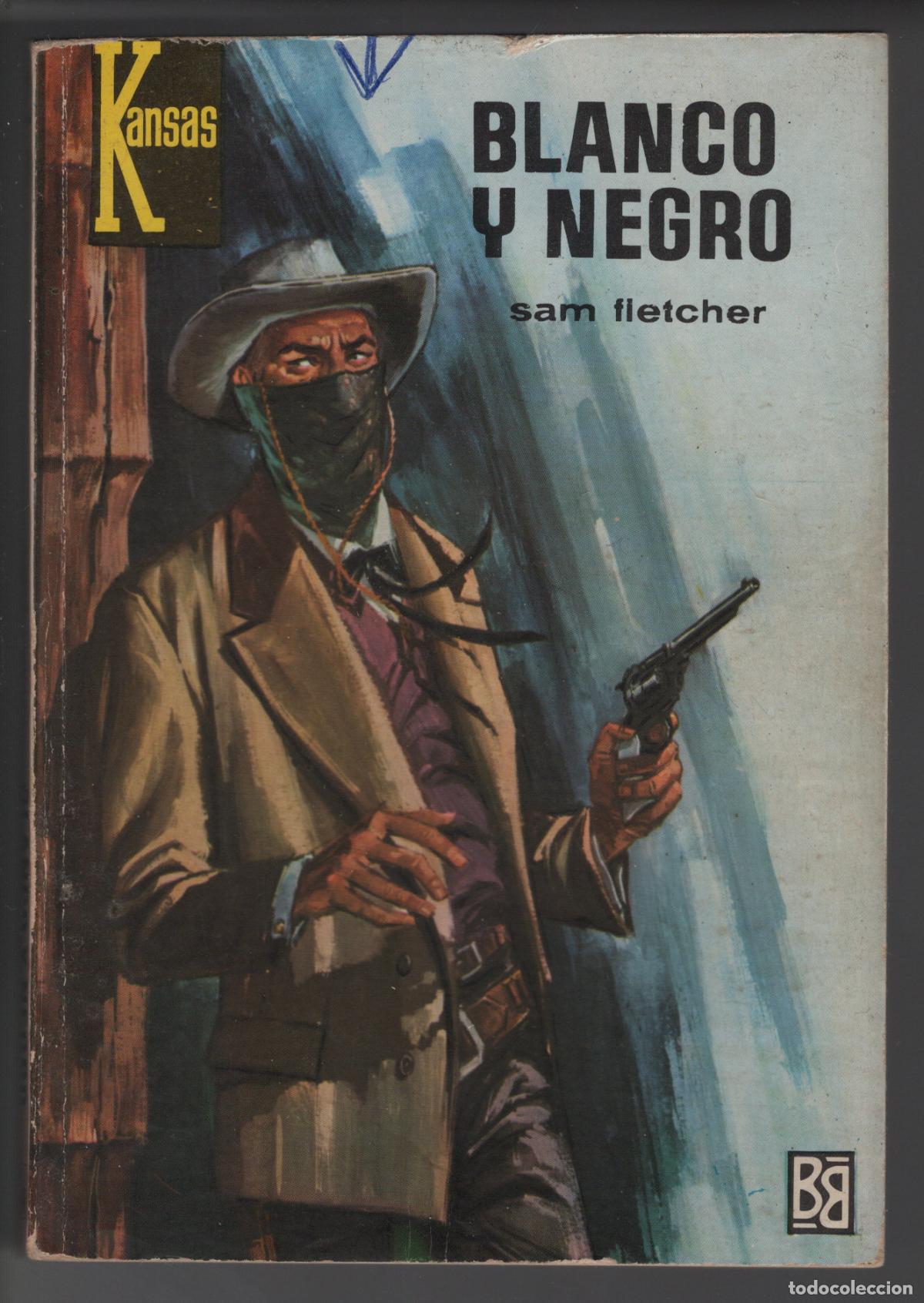Livres d'occasion: KANSAS 474 - BLANCO Y NEGRO - SAM FLETCHER - BOLSILIBRO BRUGUERA