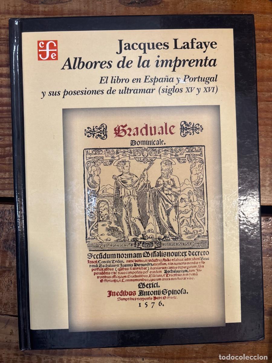 Libros de segunda mano: Albores de la imprenta. El libro en Espa&ntilde;a y Portugal y sus posesiones de ultramar (siglos XV-XVI) (