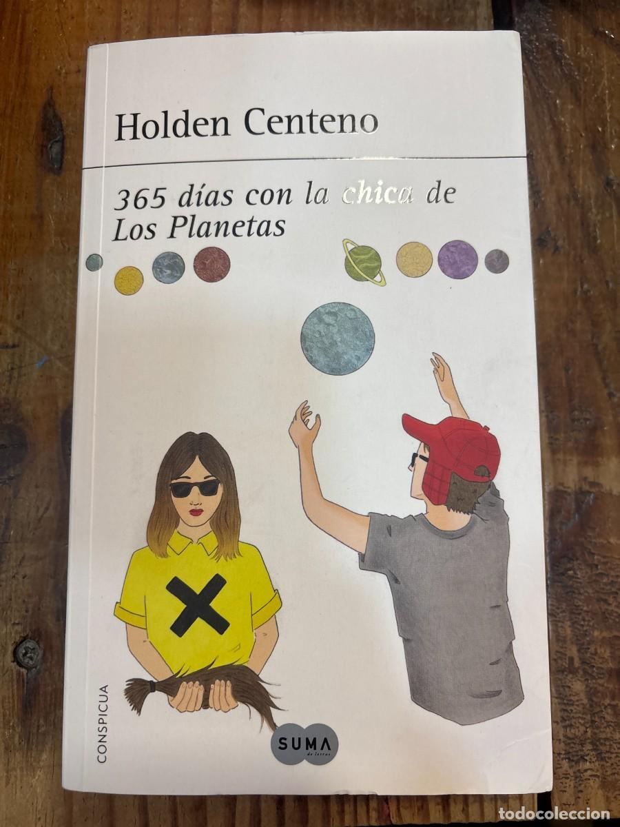 Libros de segunda mano: 365 d&iacute;as con la chica de Los Planetas Centeno, Holden