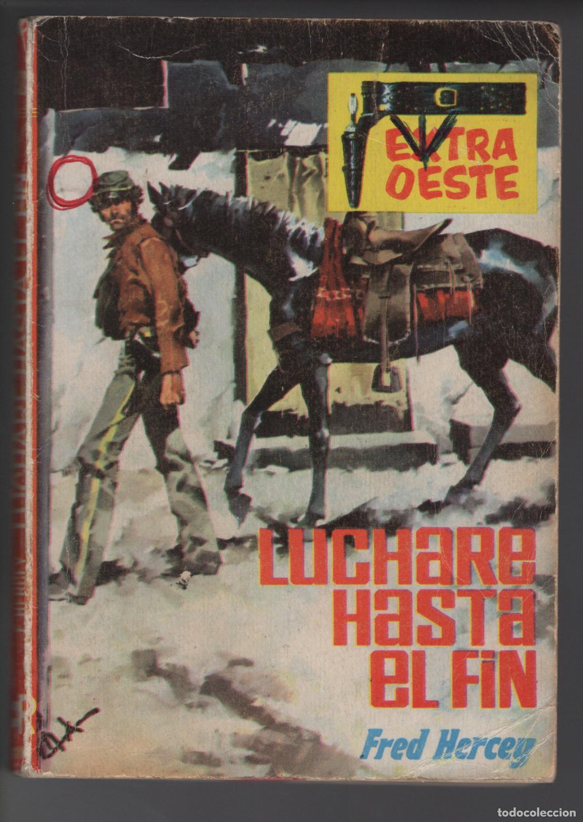 Libros de segunda mano: EXTRA OESTE 922 - LUCHAR&Eacute; HASTA EL FIN - FRED HERCEY - BOLSILIBRO - EDITORIAL ROLLAN