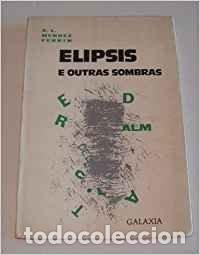 Second hand books: Elipsis e Outras Sombras - M&eacute;ndez Ferr&iacute;n, X. L. - Editorial Galaxia