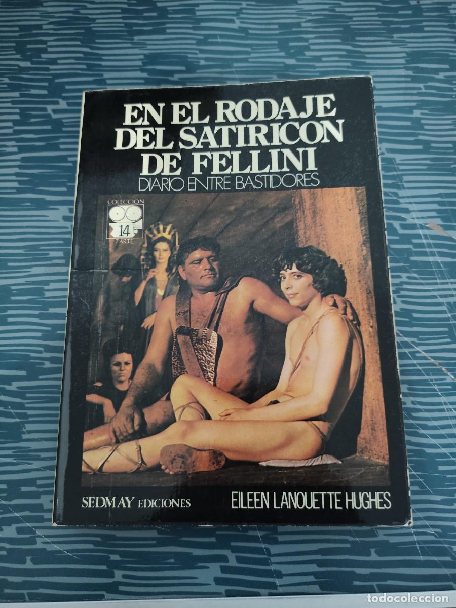 Libros de segunda mano: EN EL RODAJE DEL SATIRICON DE FELLINI, DIARIO ENTRE BASTIDORES,EILEEN LANOUETTE HUGHES,SEDMAY EDIT.