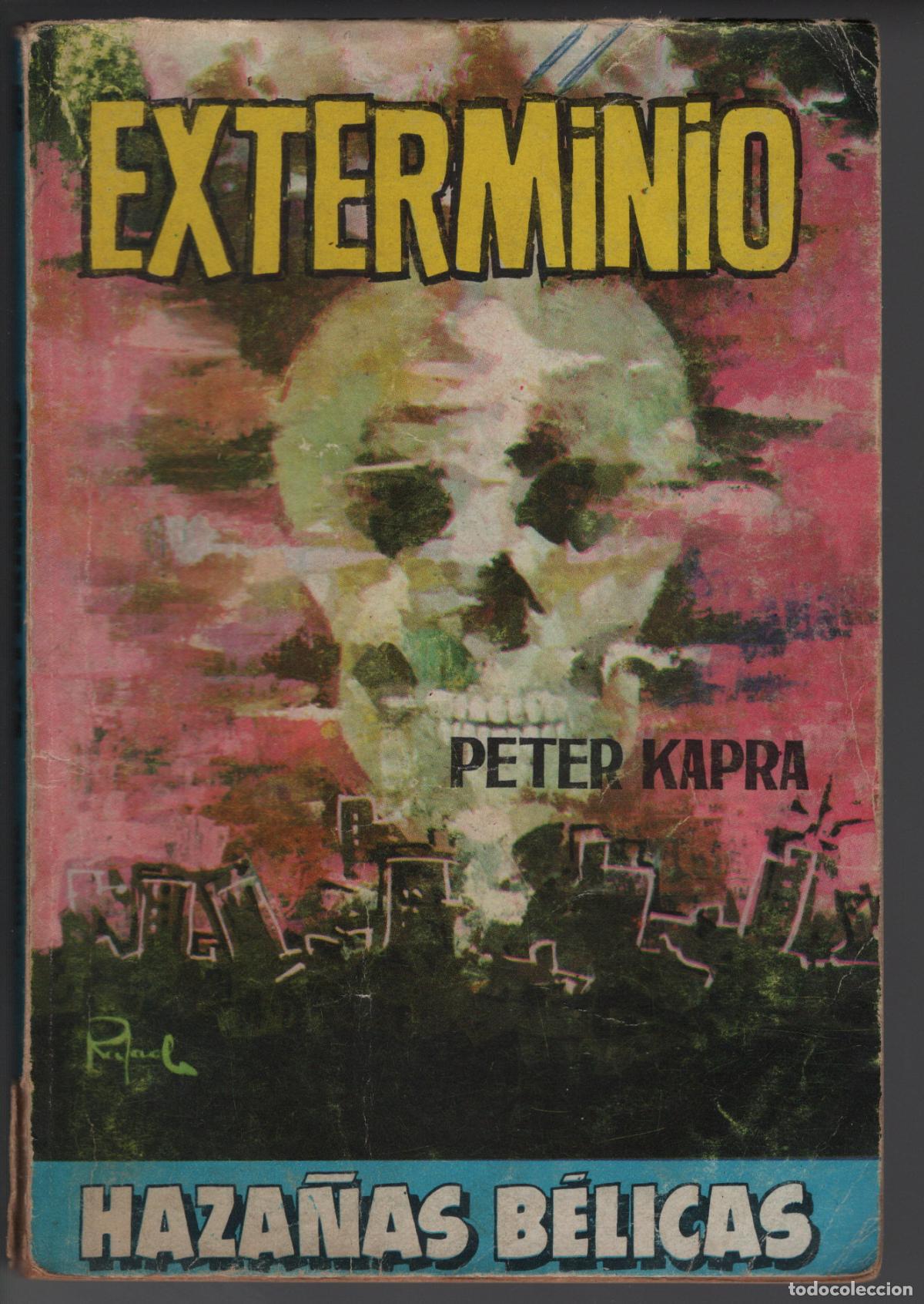 Libros de segunda mano: HAZA&Ntilde;AS B&Eacute;LICAS - EXTERMINIO - PETER KAPRA - BOLSILIBRO - EDICIONES TORAY