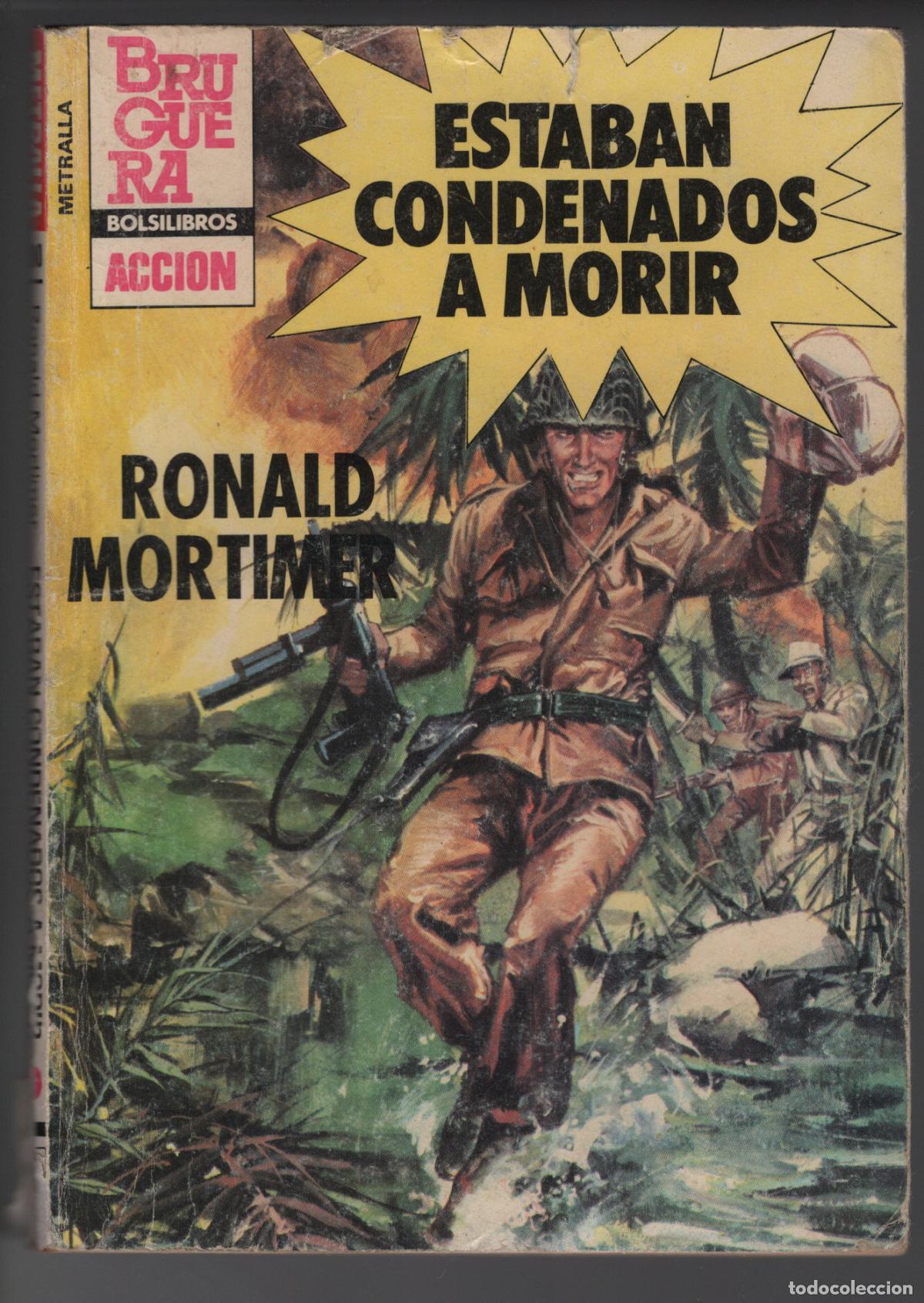 Libros de segunda mano: METRALLA 200 - ESTABAN CONDENADOS A MORIR - RONALD MORTIMER - BOLSILIBRO BRUGUERA