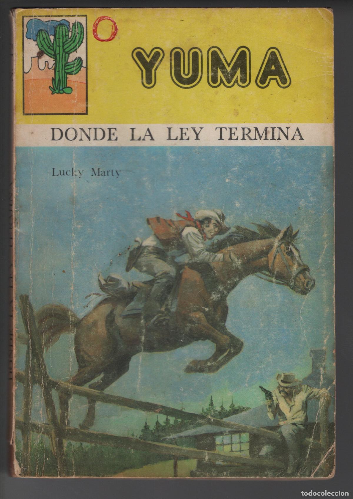 Libros de segunda mano: YUMA 12 - DONDE LA LEY TERMINA - LUCKY MARTY - BOLSILIBRO