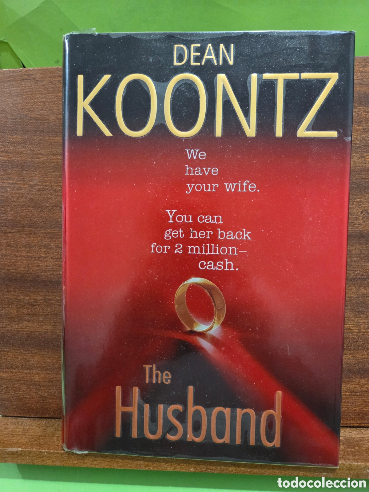 Libros de segunda mano: DEAN KOONTZ...&rdquo;&rdquo;THE HUSBAND&rdquo;&rdquo;...BANTAN BOOKS...2006... TEXTO EN INGLES...