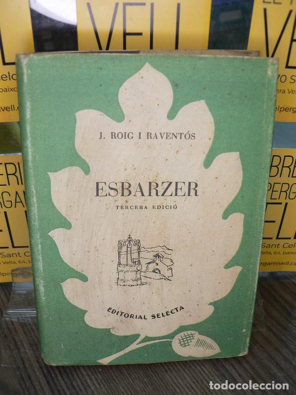 Libros de segunda mano: Esbarzer - Roig i Raventos, Josep - Editorial Selecta - 1949, 3&ordf; ed. - Biblioteca, N&ordm; 55