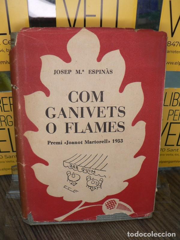 Libros de segunda mano: Com ganivets o flames - Espin&agrave;s, Josep M. - Editorial Selecta - 1954, 1&ordf; ed. - Biblioteca, N&ordm; 143