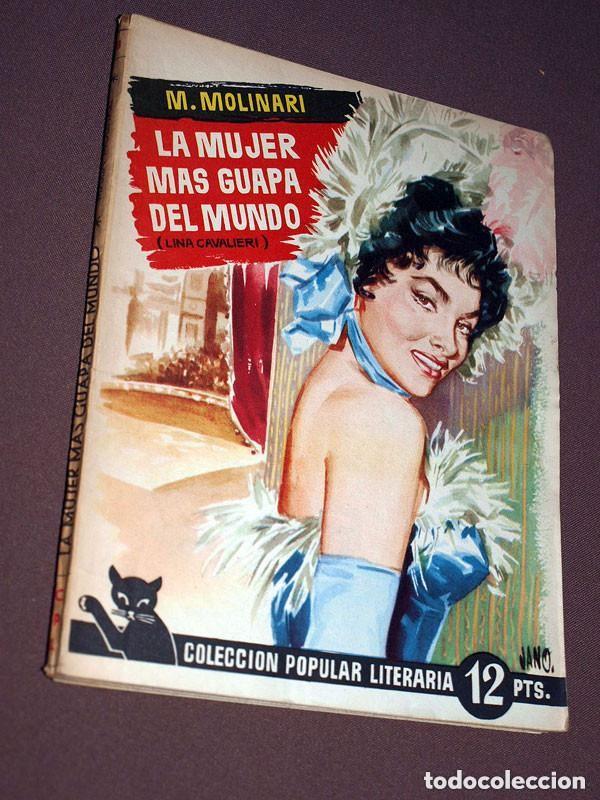 Libros de segunda mano: LA MUJER M&Aacute;S GUAPA DEL MUNDO LINA CAVALIERI. MAR&Iacute;A MOLINARI. COL. POPULAR LITERARIA N&ordm; 58, 1957. +++