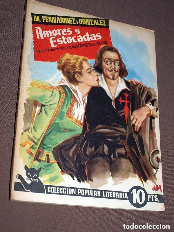 Libros de segunda mano: AMORES Y ESTOCADAS, QUEVEDO. FERN&Aacute;NDEZ Y GONZ&Aacute;LEZ. COL. POPULAR LITERARIA 85, 1958. FOTO DEL RESUMEN