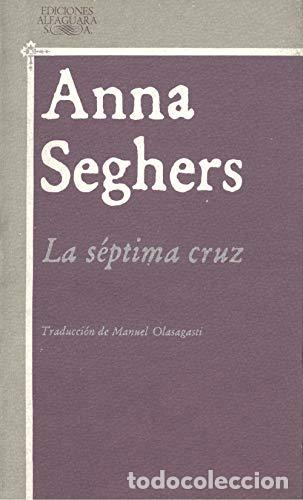 Libros de segunda mano: La s&eacute;ptima cruz - Seghers,Anna