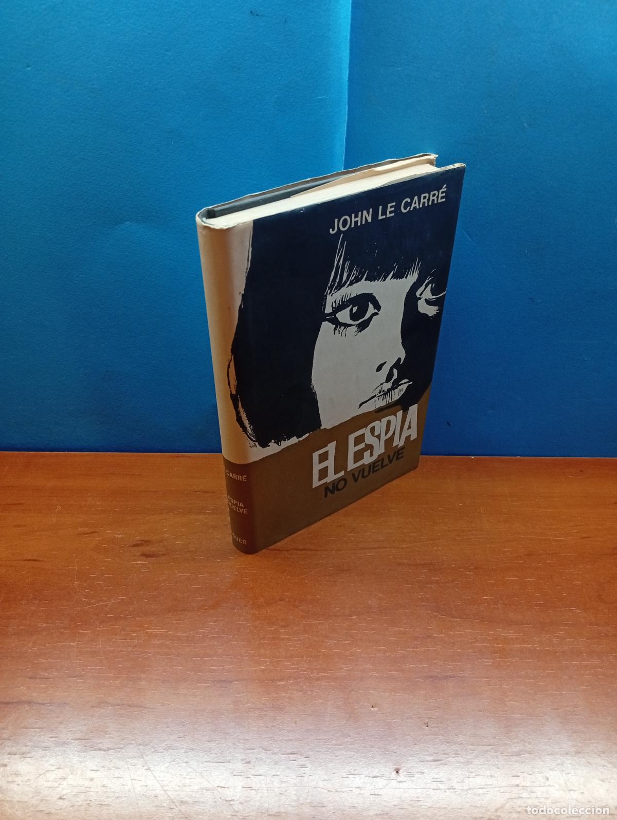 Libros de segunda mano: EL ESP&Iacute;A NO VUELVE -JOHN LE CARR&Eacute;