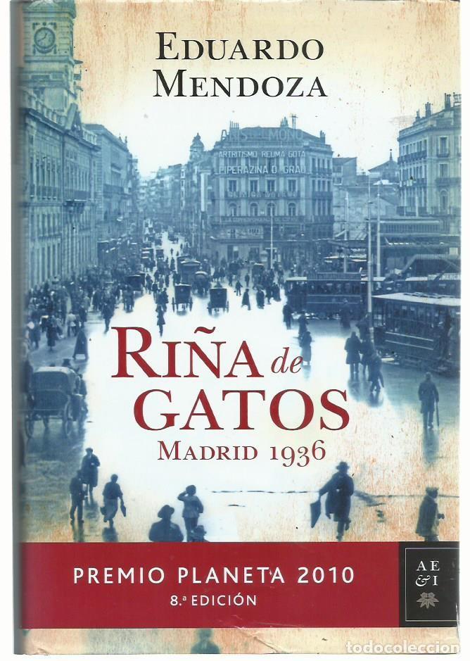 Libros de segunda mano: Eduardo MENDOZA : Ri&ntilde;a de gatos. Madrid 1936. (Ed. Planeta, 2011)