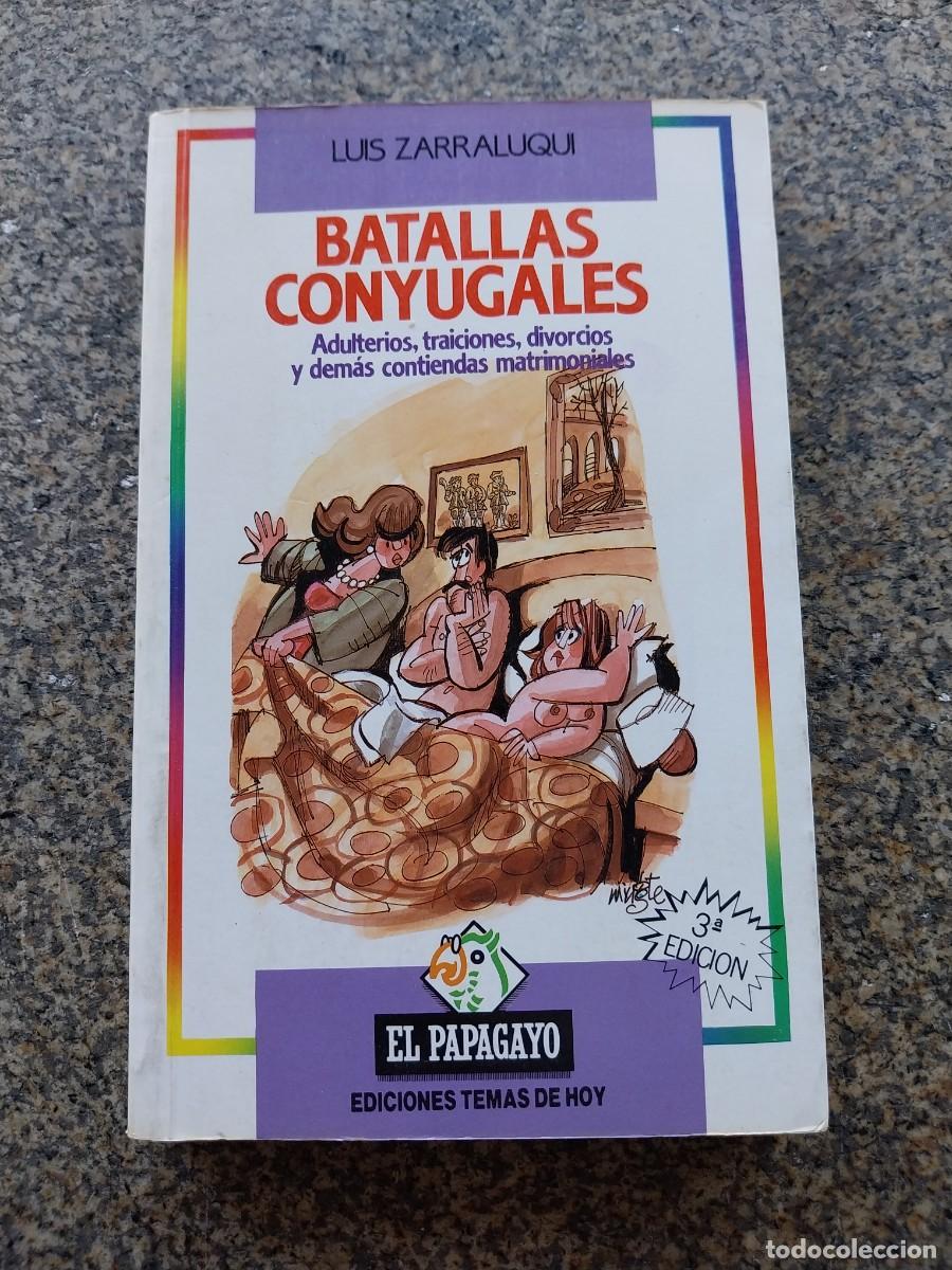Libros de segunda mano: BATALLAS CONYUGALES -- LUIS ZARRALUQUI --