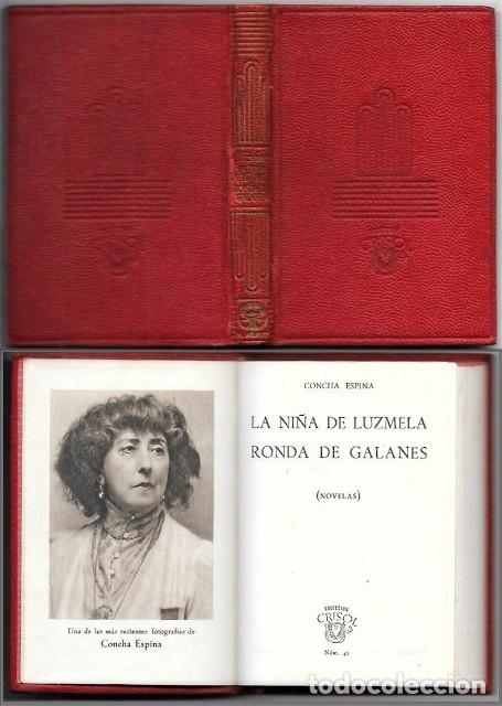 Libros de segunda mano: LA NI&Ntilde;A DE LUZMELA, RONDA DE GALANES - COLECCI&Oacute;N CRISOL N&ordm; 42 - ESPINA, CONCHA - A-CRISOL-2012