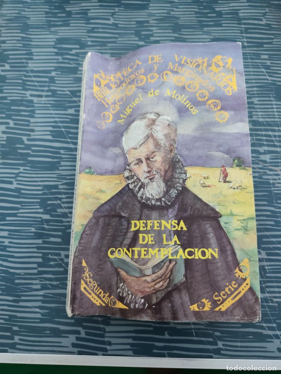 Libros de segunda mano: DEFENSA DE LA CONTEMPLACI&Oacute;N, MIGUEL DE MOLINOS,EDITORA NACIONAL,1983,362 P&Aacute;GINAS.