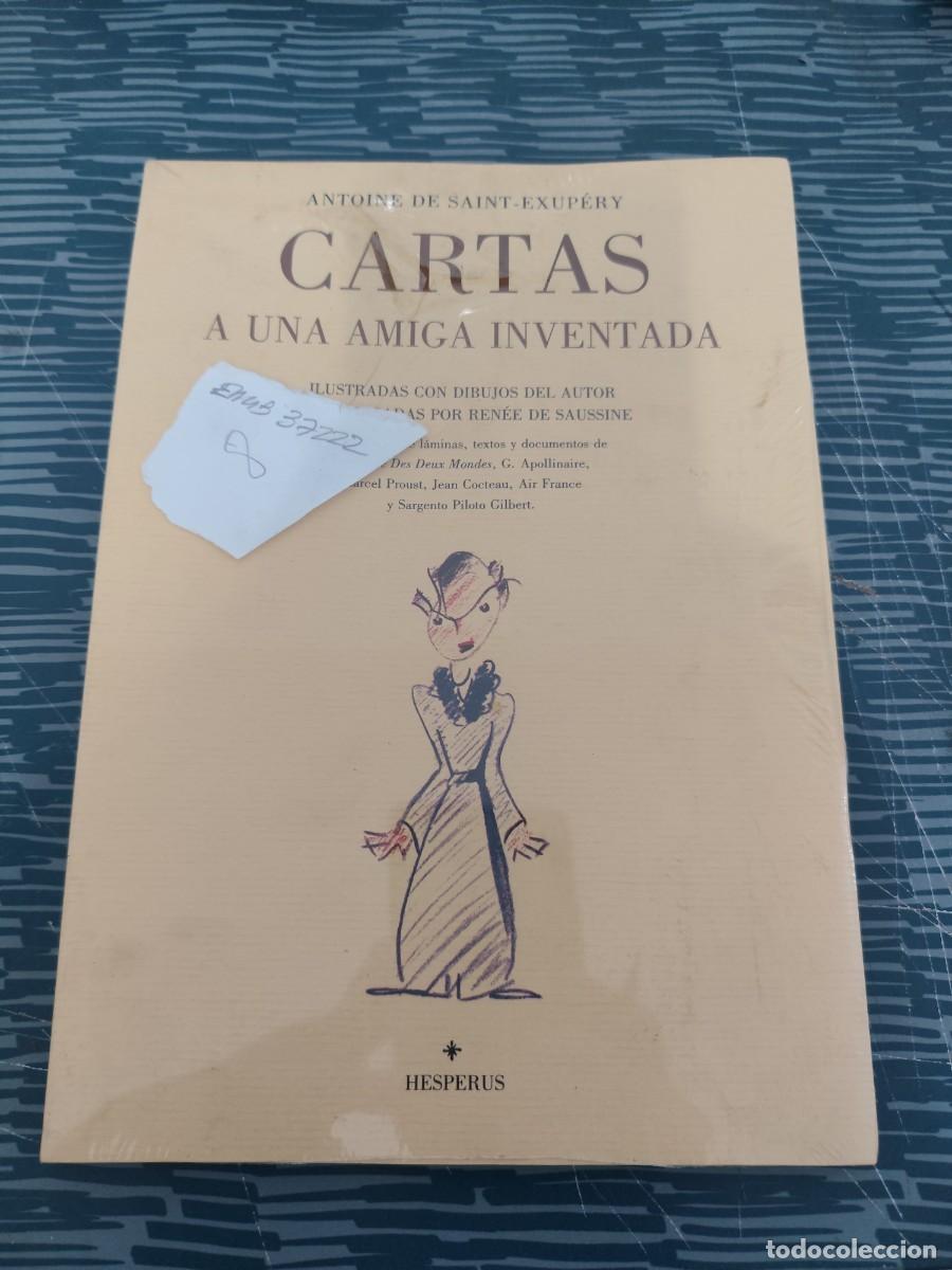 Libros de segunda mano: CARTAS A UNA AMIGA INVENTADA,ANTOINE DE SAINT EXUP&Eacute;RY,HESPERUS EDITORIAL, PRECINTADO.
