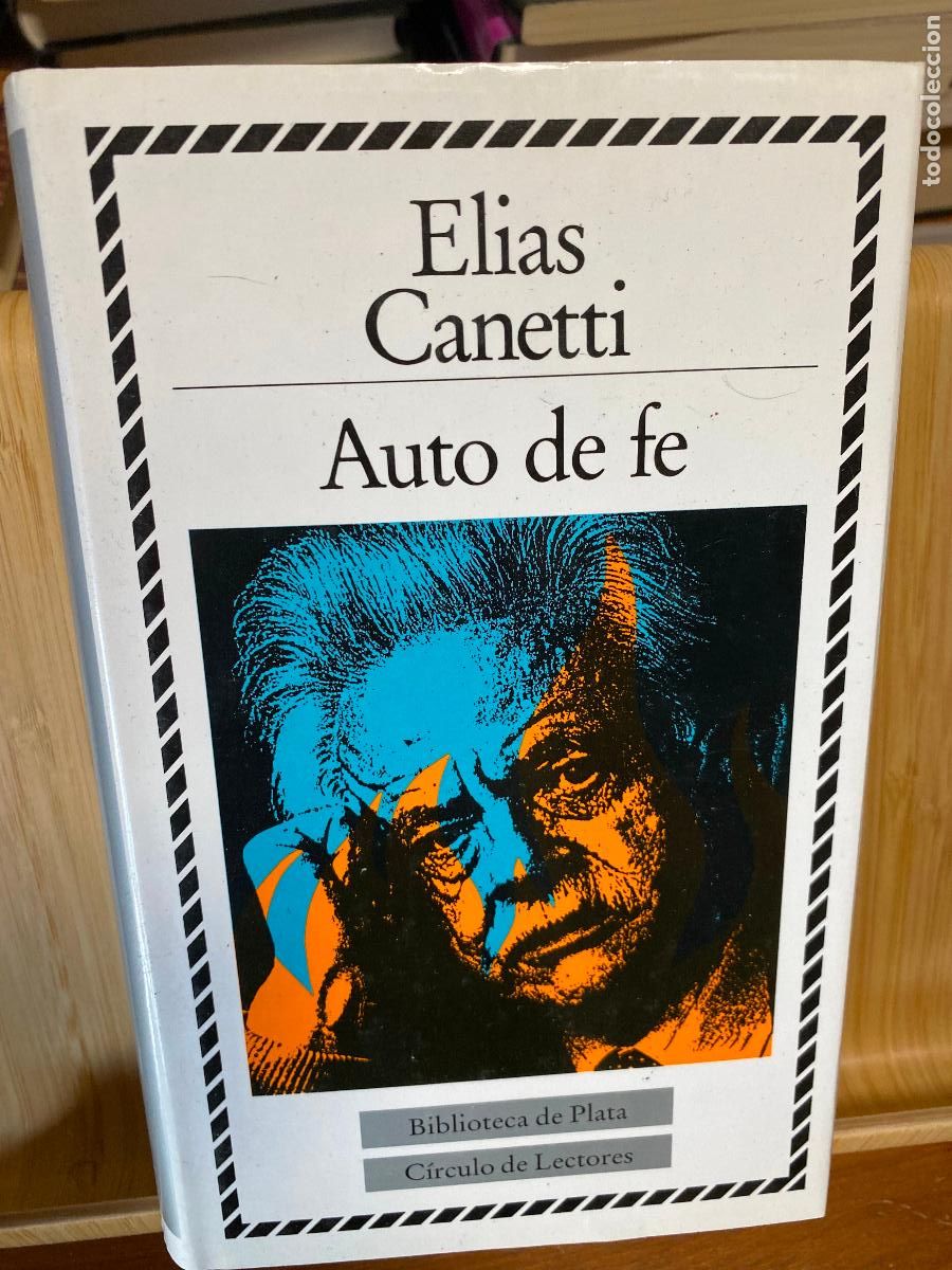 Libros de segunda mano: AUTO DE FE. ELIAS CANETTI. C&Iacute;RCULO DE LECTORES. BIBLIOTECA DE PLATA