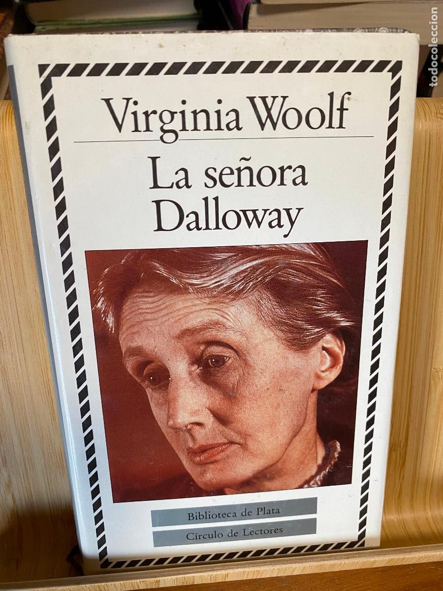 Libros de segunda mano: LA SE&Ntilde;ORA DALLOWAY. VIRGINIA WOOLF. C&Iacute;RCULO DE LECTORES. BIBLIOTECA DE PLATA
