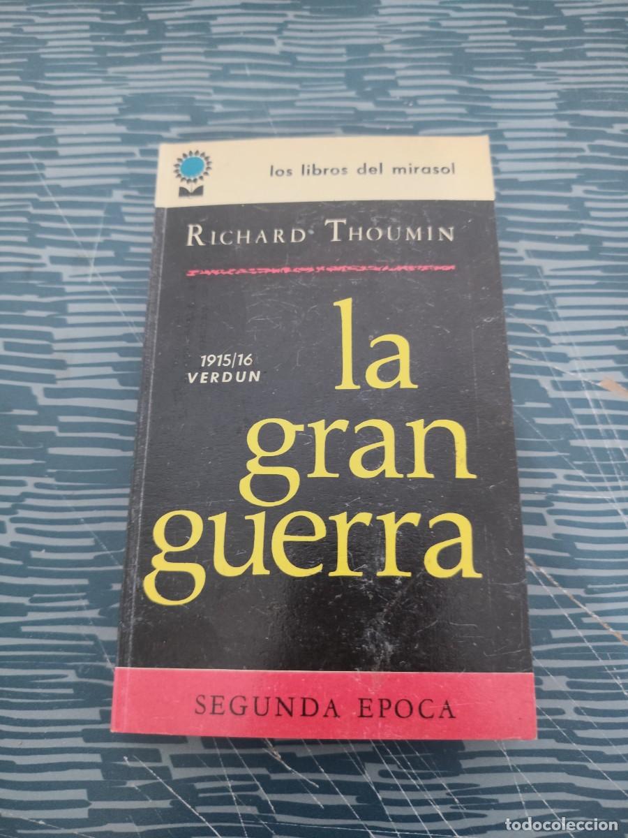 Libros de segunda mano: LA GRAN GUERRA, SEGUNDA EPOCA,1915-1916,VERDUN,RICHARD THOMIN,1964,243 P&Aacute;GINAS.