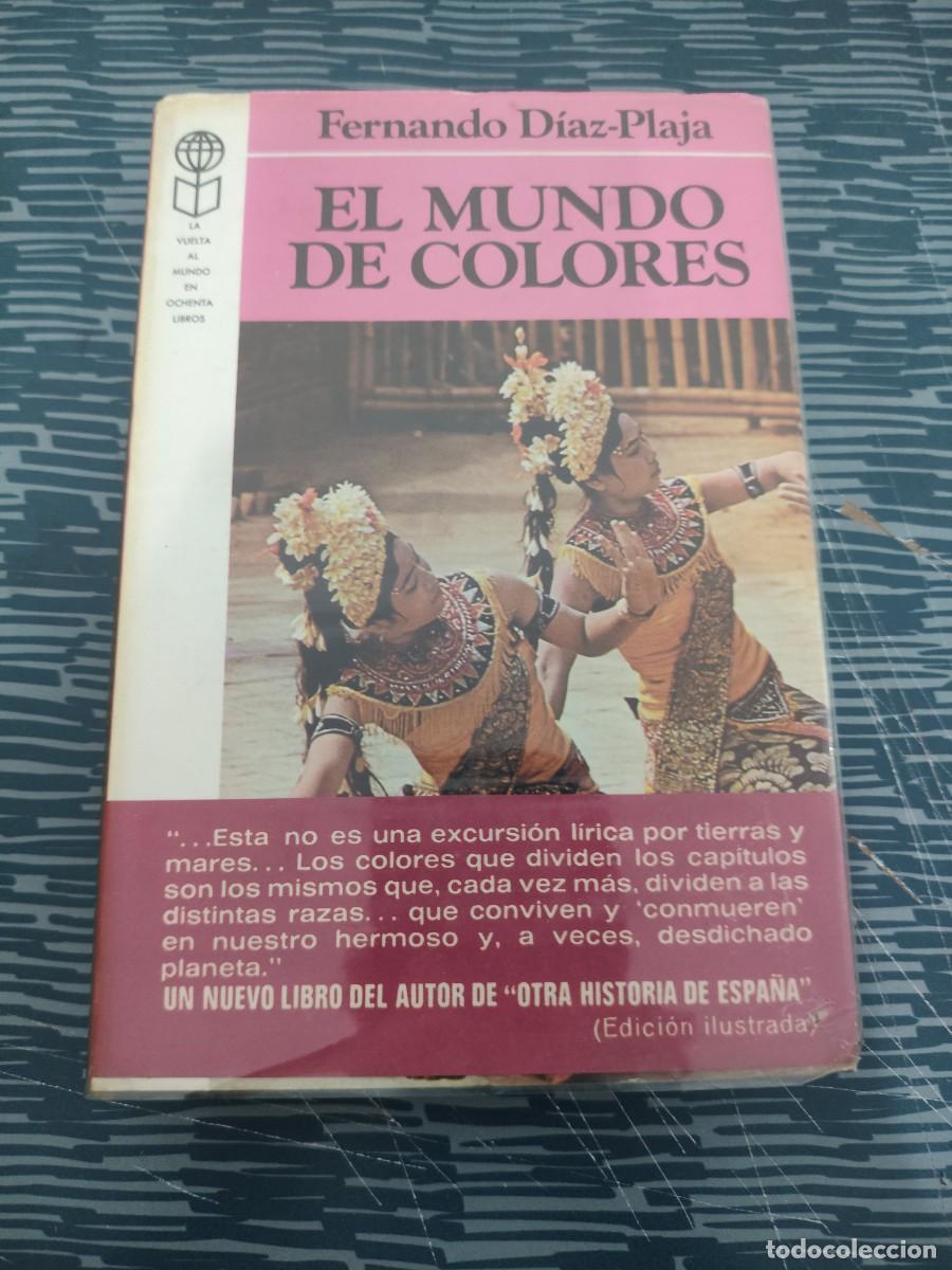 Libros de segunda mano: EL MUNDO DE COLORES, FERNANDO DIAZ PLAJA, PLAZA & JANES,1973,328 P&Aacute;GINAS.