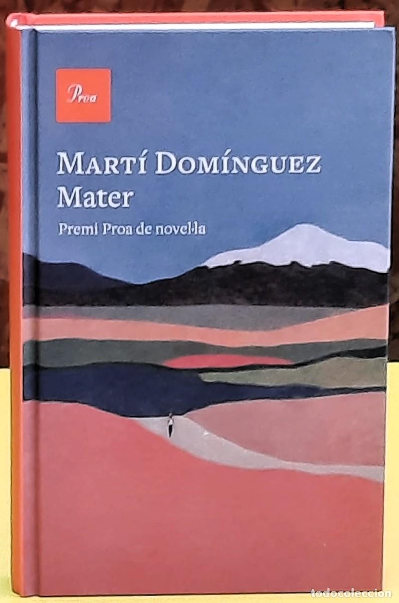 Libros de segunda mano: Mater. Mart&iacute; Dominguez. Editorial Proa. Premi Proa de novel.la. 1&ordf;. edici&oacute;: novembre de 2022