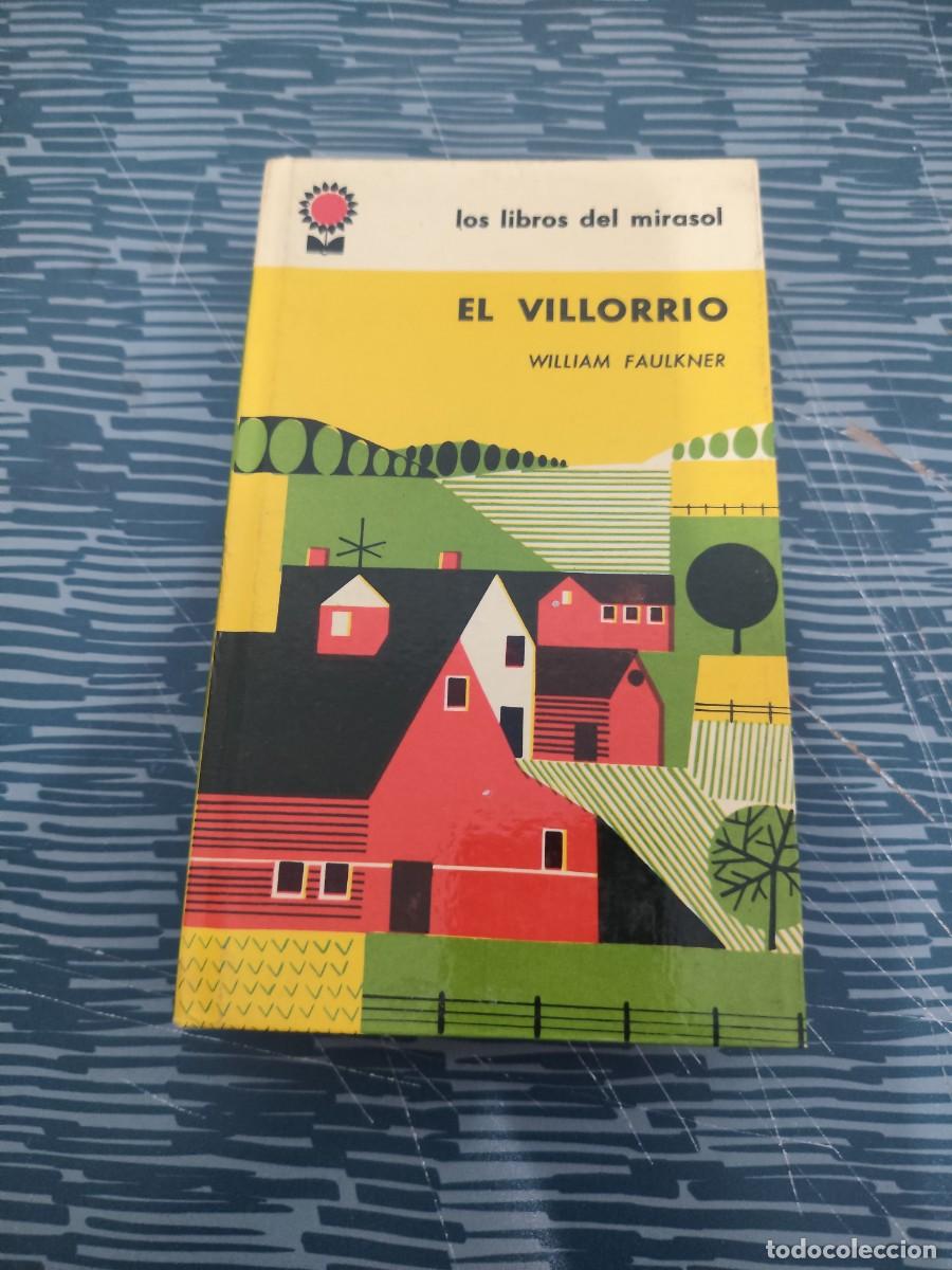 Libros de segunda mano: EL VILLORRIO, WILLIAM FAULKNER,LIBROS DEL MIRASOL,1961,362 P&Aacute;GINAS.